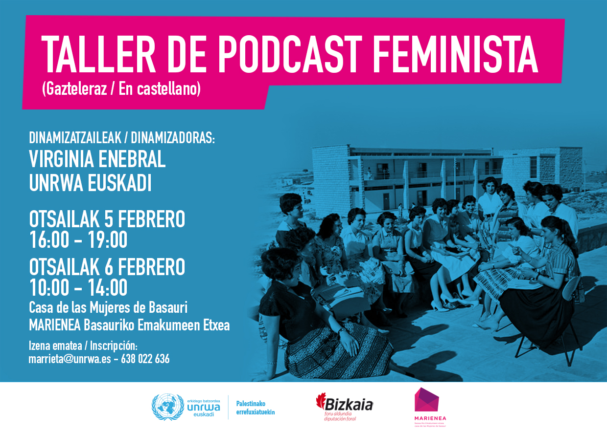 feminista-podcast-taller-radio-mujeres-refugiadas-palestinas-marienea-basauri-unrwa-euskadi-virginia-enebral-ibon-agirre